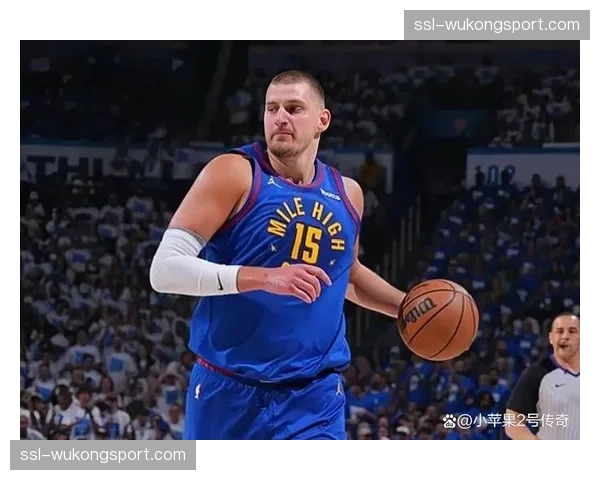 掘金主帅马龙确认约基奇因手腕酸痛缺席对阵雷霆关键战